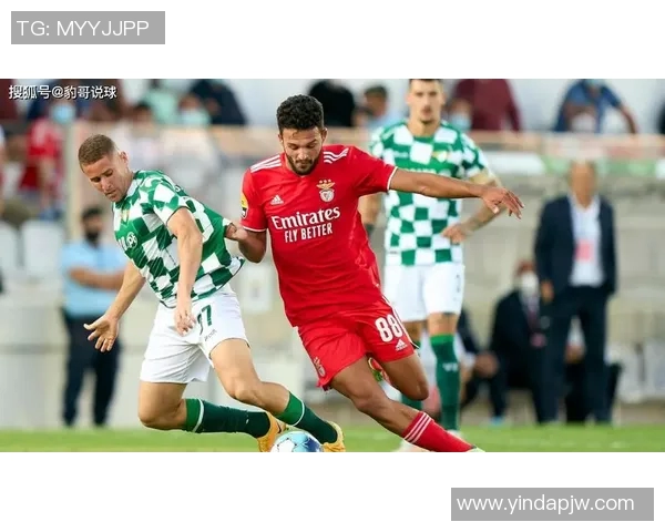 标准例日与本菲卡的激烈对决分析与赛季展望