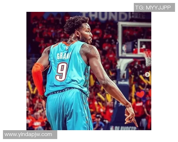 杰拉米格兰特的篮球之路：从新秀到全明星的成长历程与挑战